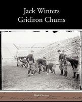 Jack winters' Gridiron Chums 1516886895 Book Cover