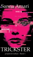 Trickster: Glitch - Biopunk, Grimdark Sci-Fantasy & Body-Horror Roman: projekt: leviathan - Band 1 Düstere Sci-Fantasy Dystopie über einen gefangenen Gott 3384820657 Book Cover