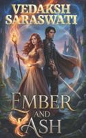 EMBER & ASH: A Tale of Transformation and Defiance B0G2YX6SLY Book Cover