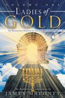 Volume One Ladies of Gold: The Remarkable Ministry of the Golden Candlestick 1449729223 Book Cover