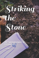 Striking the Stone: The Spiritual Impact of Freemasonry B08S2SNKFD Book Cover