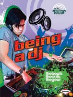 Being a DJ 0761377751 Book Cover