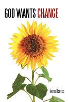 God Wants Change 1440145474 Book Cover
