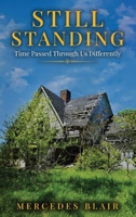 Still Standing: Time Passed Through Us Differently 1775131378 Book Cover
