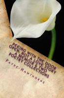 Peeing with the Door Open; Not a Love Story: A Memoir & Two Poetry Collections; White Lily & Aftermath 1542331552 Book Cover