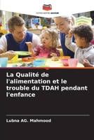 La Qualité de l'alimentation et le trouble du TDAH pendant l'enfance (French Edition) 6208024773 Book Cover