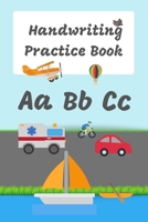 Handwriting Practice Book: ABC Vehicles, Cute Notebook / Journal with dotted lined paper for K-3 Students Children Kids 100 pages, 6 x 9, Aeroplanes Boats Cars 1700659510 Book Cover