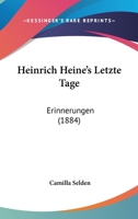 Heinrich Heine's Letzte Tage: Erinnerungen (1884) 1161194525 Book Cover
