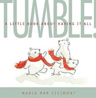 TUMBLE!: A Little Book About Having It All 0312548591 Book Cover