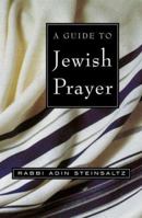 A Guide to Jewish Prayer 0805211470 Book Cover