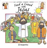 Feed a Crowd with Jesus 0687048214 Book Cover