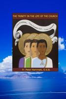 The Trinity in the Life of the Church: The Dynamic Love of God 1981970347 Book Cover