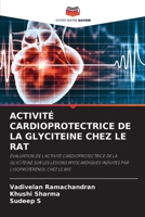 Activité Cardioprotectrice de la Glyciteine Chez Le Rat (French Edition) 6207009711 Book Cover