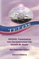 Telos: Original Transmissions from the Subterranean City beneath Mt. Shasta 0983782601 Book Cover