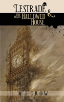 Lestrade and the Hallowed House (The Sholto Lestrade Mystery Series Volume 3) 0895262134 Book Cover