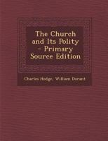 The Church and its Polity 1015779131 Book Cover