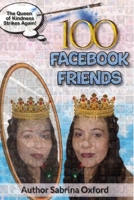 100 Facebook Friends: The Queen of Kindness Stikes Again! 1387554859 Book Cover