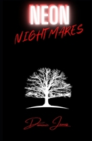 Neon Nightmares B08SGXMP21 Book Cover