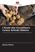 L'École des travailleurs ruraux Arlindo Ribeiro (French Edition) 6209433871 Book Cover