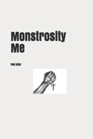 Monstrosity Me 1097509141 Book Cover