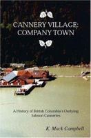 Cannery Village: Company Town 1412009650 Book Cover