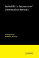 Probabilistic Properties of Deterministic Systems 0521090962 Book Cover