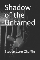 Shadow of the Untamed 173097869X Book Cover