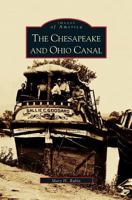 The Chesapeake and Ohio Canal (Images of America: Maryland) 0738515981 Book Cover