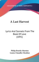 A Last Harvest 1438534523 Book Cover