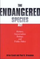 The Endangered Species Act: History, Conservation Biology, and Public Policy 0801865042 Book Cover