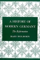 The Reformation (A History of Modern Germany, #1) 0691007950 Book Cover