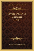 Voyage de Mr. Le Chevalier de Chastellux En Amerique 1018483039 Book Cover