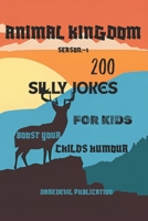 ANIMAL KINGDOM: |A JOKE BOOK FOR KIDS 6-9 | 200 JOKES ON 10 ANIMAL SEASON :-1|SILLY JOKES | ANIMAL JOKES B0F8P6BVPK Book Cover