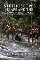 Stethoscopes, Kiaps and the Law of the Jungle 0645103160 Book Cover