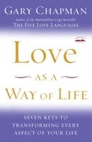 Love as a Way of Life: Seven Keys to Transforming Every Aspect of Your Life 140007259X Book Cover