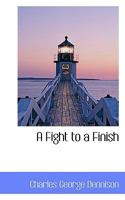 A Fight to a Finish 101790099X Book Cover