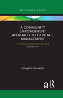 A Community Empowerment Approach to Heritage Management: From Values Assessment to Local Engagement 1032083123 Book Cover