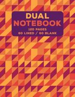 Dual Notebook: Blank and Lined Paper for Writing & Sketching- 120 Pages (60 College Ruled & Blank Pages Alternating) - 8.5 X 11 - Purple Geometric Shapes Journal 1722672013 Book Cover