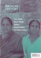 Two, Three, Many Worlds: Radical Methodologies for Global History (A Special Issue of Radical History Review) 0822366142 Book Cover