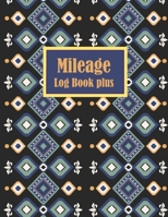 Mileage Log Book plus: Gas Mileage Tracker Book: Vehicle Mileage Journal: Vehicle Details And Expenses For All Vehicles 1654355437 Book Cover