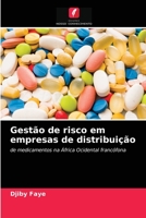 Gestão de risco em empresas de distribuição: de medicamentos na África Ocidental francófona 620369102X Book Cover