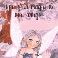Luna y la magia de una amiga (Luna The Fairy) (Spanish Edition) B0GZZQXZ6Y Book Cover