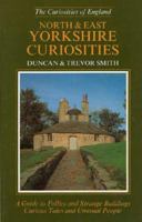North and East Yorkshire Curiosities 1874336091 Book Cover