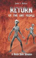 Return of the Ant People: A Charlie Hobbs Adventure B09LGPMRRB Book Cover