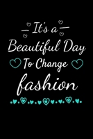 It's A Beautiful Day To Change Fashion: The Book Is For You To Create Your Fashion Styles, Sketching Your Artistic Fashion Design Ideas On Women Line Shapes Silhouettes Figure Templates. 1674674309 Book Cover