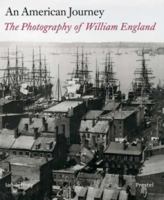 An American Journey. The Photography of William England 3791321587 Book Cover