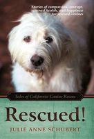 Rescued!: Tales of California Canine Rescue 145026123X Book Cover
