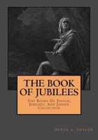 The Book Of Jubilees (The Books Of Enoch, Jubilees, And Jasher Collection) (Volume 2) 1973795280 Book Cover