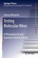 Testing Molecular Wires: A Photophysical and Quantum Chemical Assay 3642147399 Book Cover