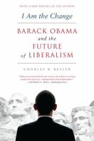 I Am the Change: Barack Obama and the Crisis of Liberalism 0062073028 Book Cover